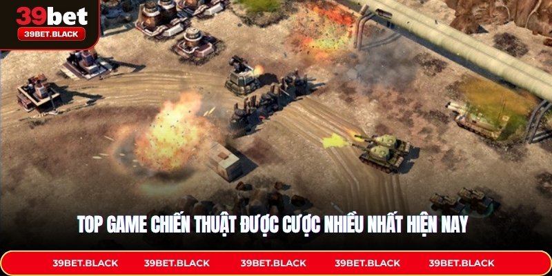 Top game chiến thuật được cược nhiều nhất hiện nay