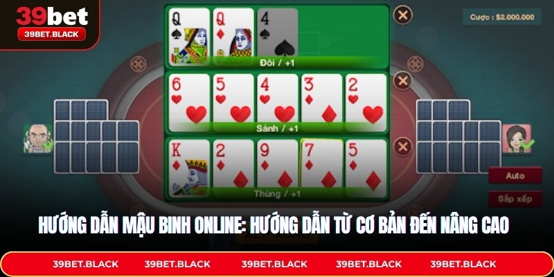 Hướng dẫn mậu Binh Online từ cơ bản đến nâng cao